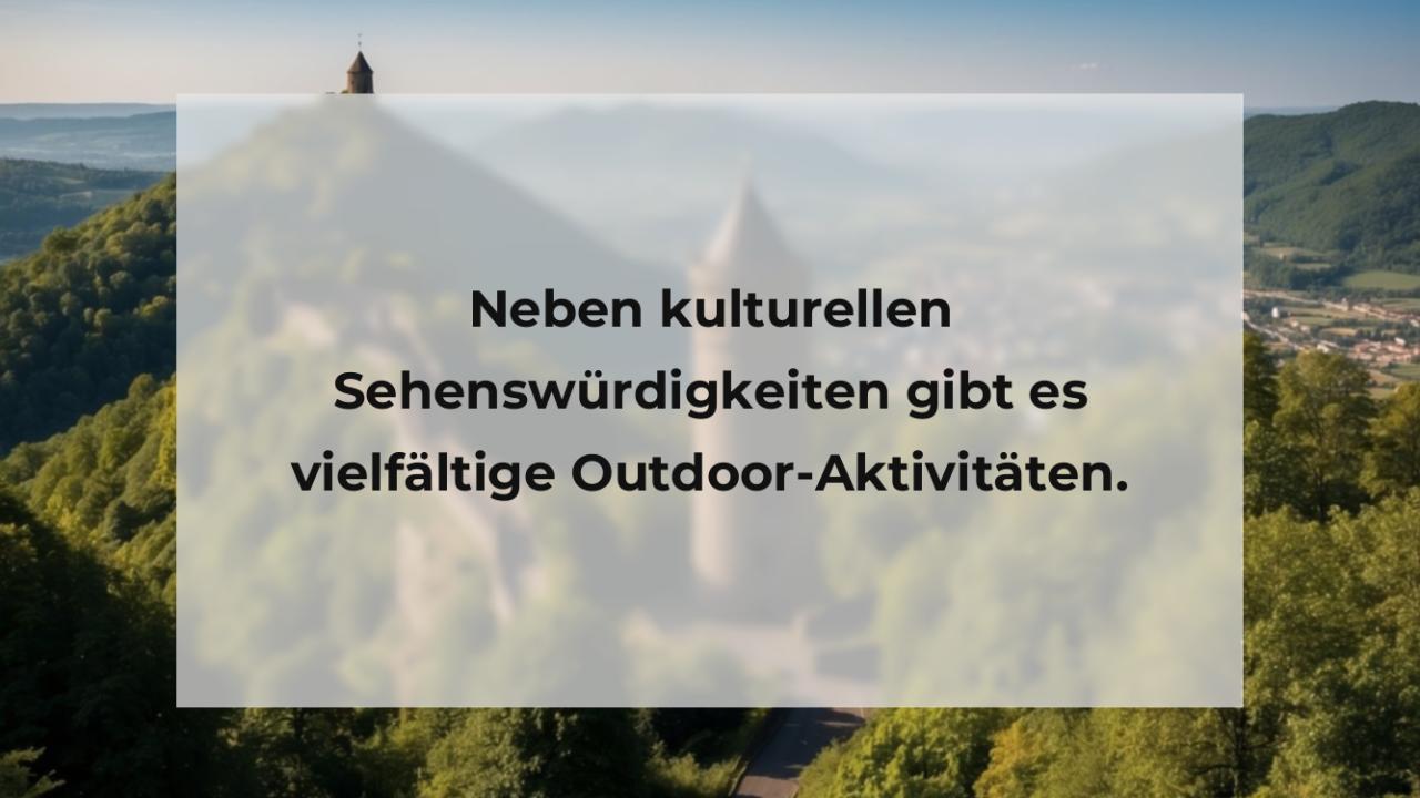 Neben kulturellen Sehenswürdigkeiten gibt es vielfältige Outdoor-Aktivitäten.