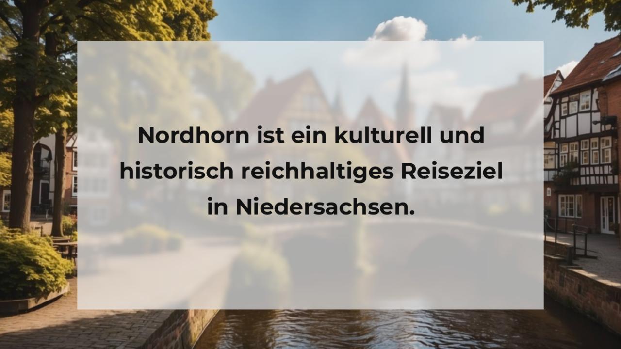 Nordhorn ist ein kulturell und historisch reichhaltiges Reiseziel in Niedersachsen.