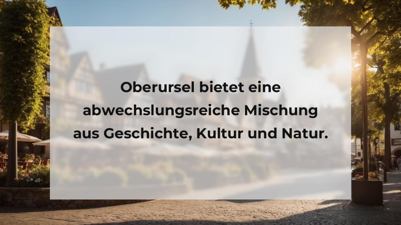 Oberursel bietet eine abwechslungsreiche Mischung aus Geschichte, Kultur und Natur.