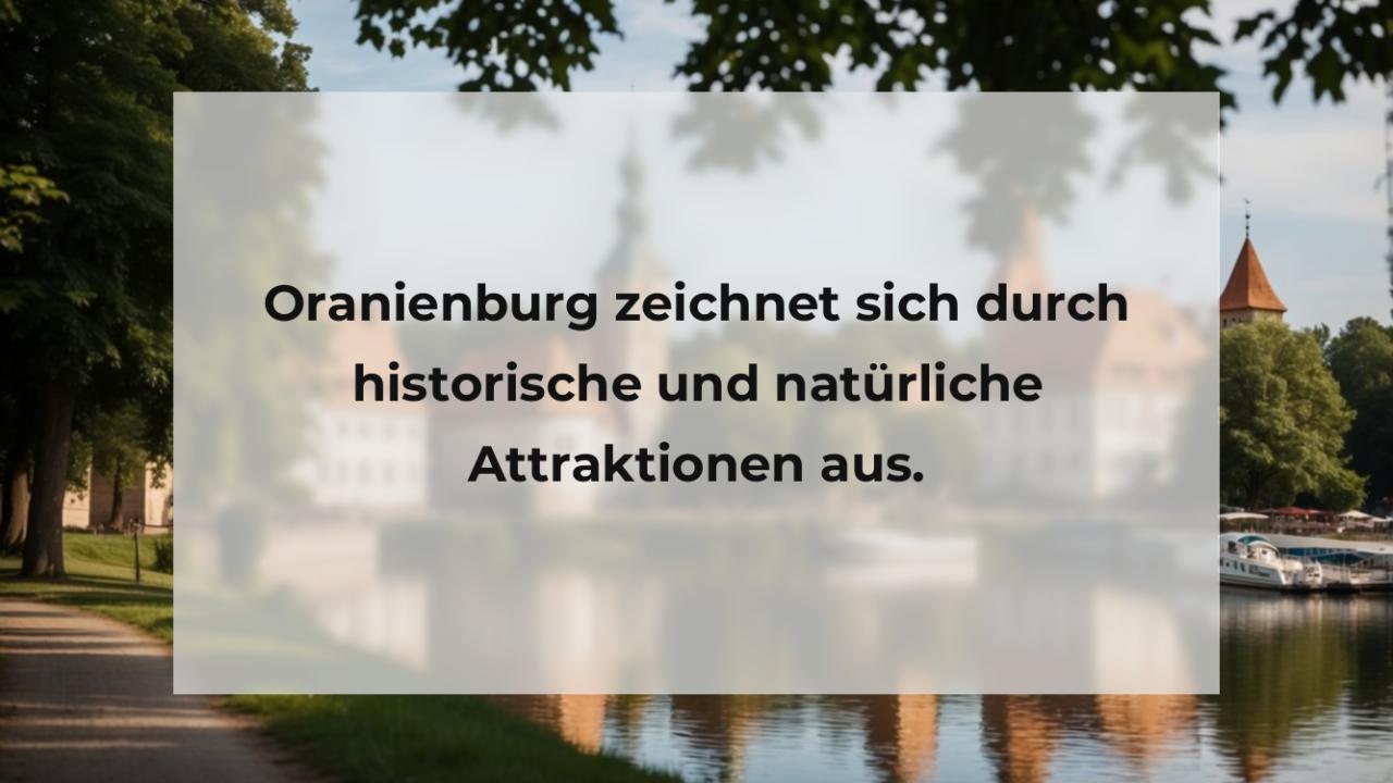 Oranienburg zeichnet sich durch historische und natürliche Attraktionen aus.