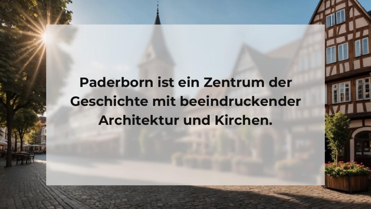 Paderborn ist ein Zentrum der Geschichte mit beeindruckender Architektur und Kirchen.