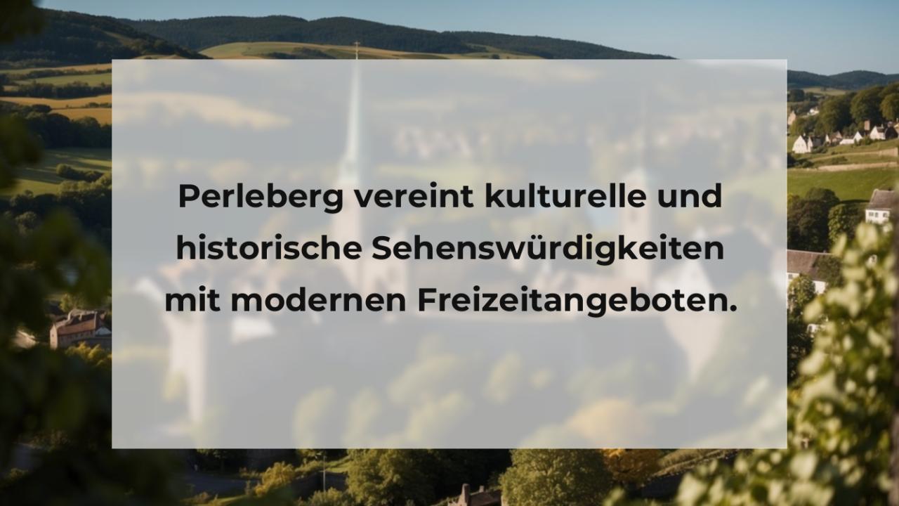 Perleberg vereint kulturelle und historische Sehenswürdigkeiten mit modernen Freizeitangeboten.