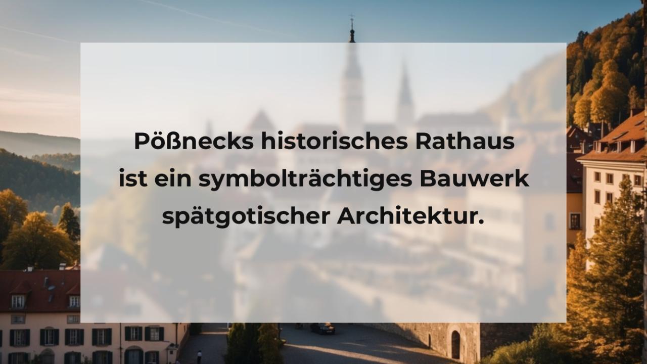 Pößnecks historisches Rathaus ist ein symbolträchtiges Bauwerk spätgotischer Architektur.