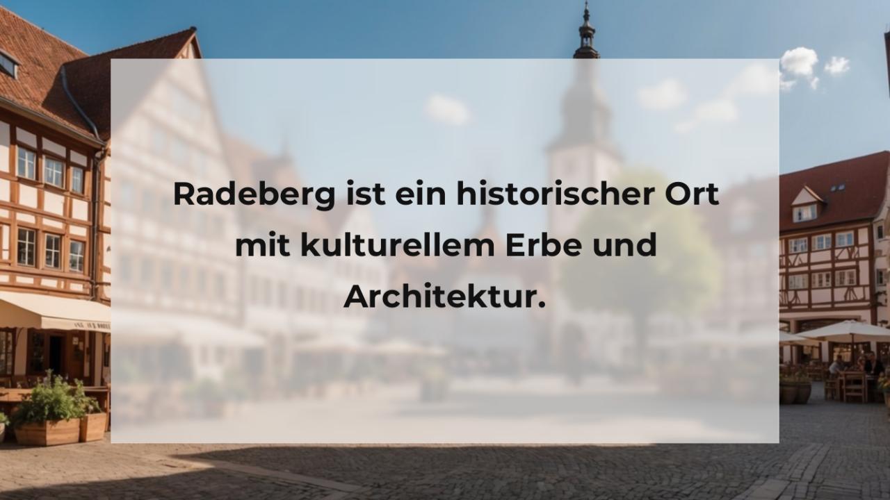 Radeberg ist ein historischer Ort mit kulturellem Erbe und Architektur.