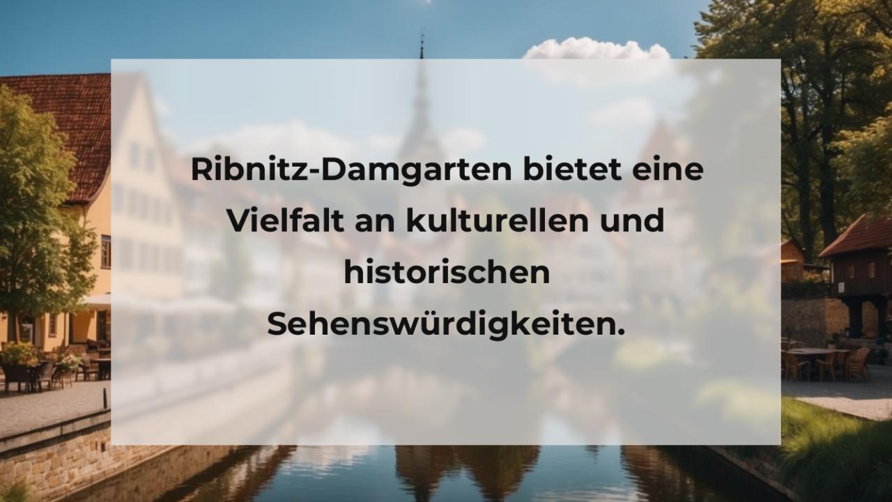 Ribnitz-Damgarten bietet eine Vielfalt an kulturellen und historischen Sehenswürdigkeiten.