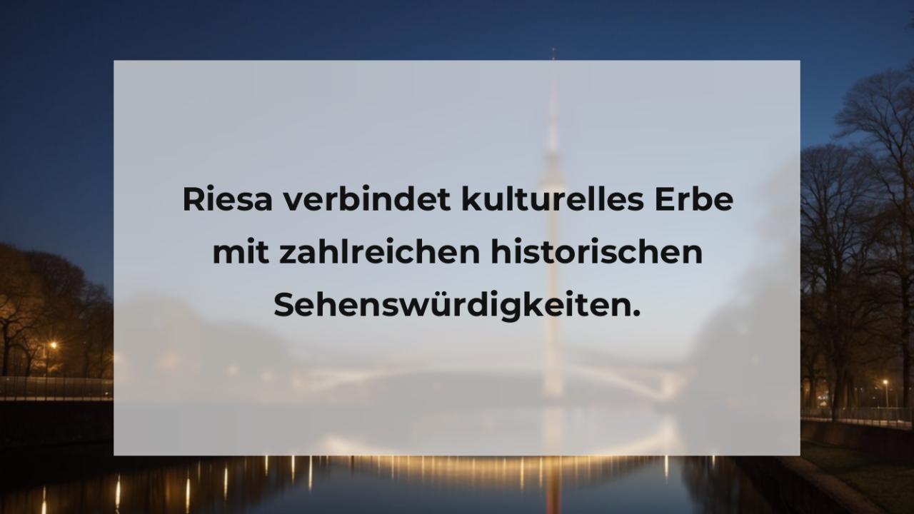 Riesa verbindet kulturelles Erbe mit zahlreichen historischen Sehenswürdigkeiten.