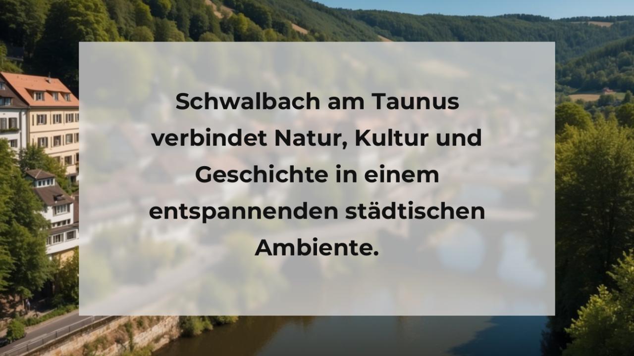 Schwalbach am Taunus verbindet Natur, Kultur und Geschichte in einem entspannenden städtischen Ambiente.