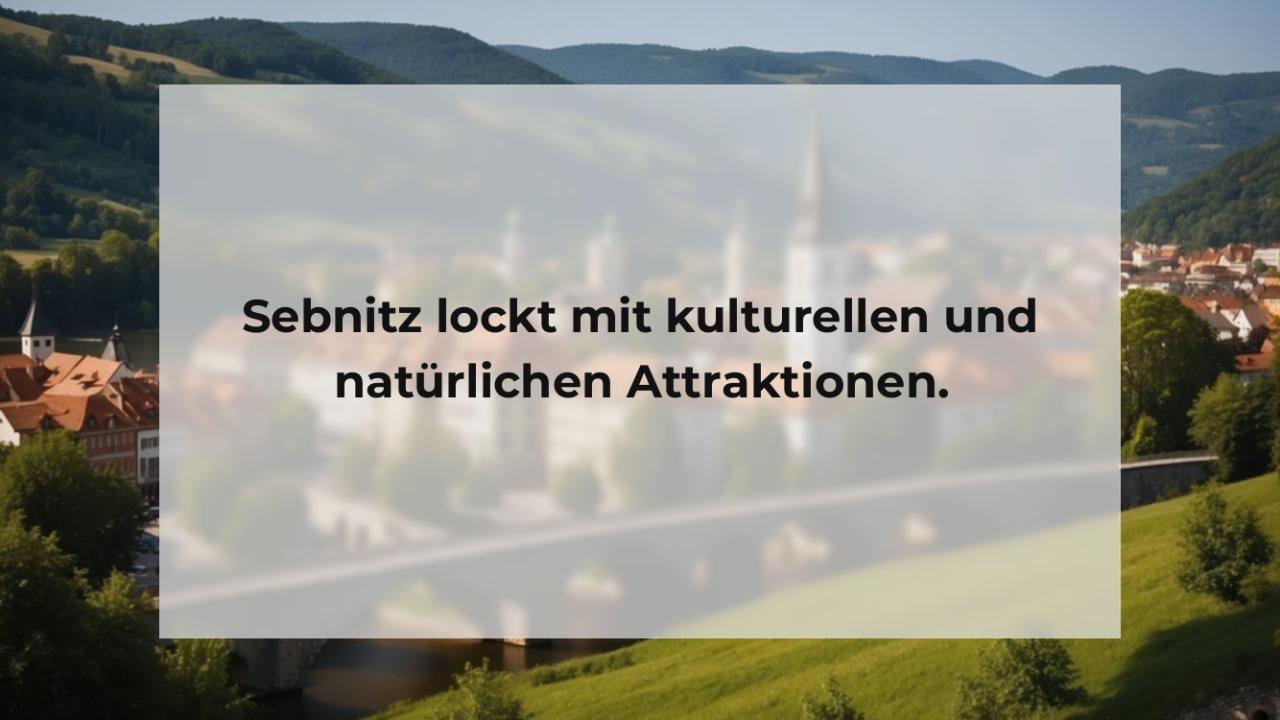 Sebnitz lockt mit kulturellen und natürlichen Attraktionen.