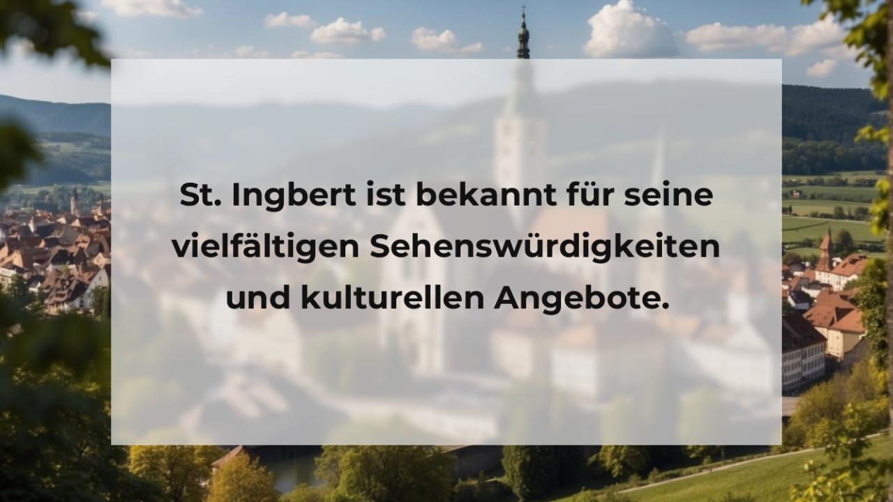 St. Ingbert ist bekannt für seine vielfältigen Sehenswürdigkeiten und kulturellen Angebote.