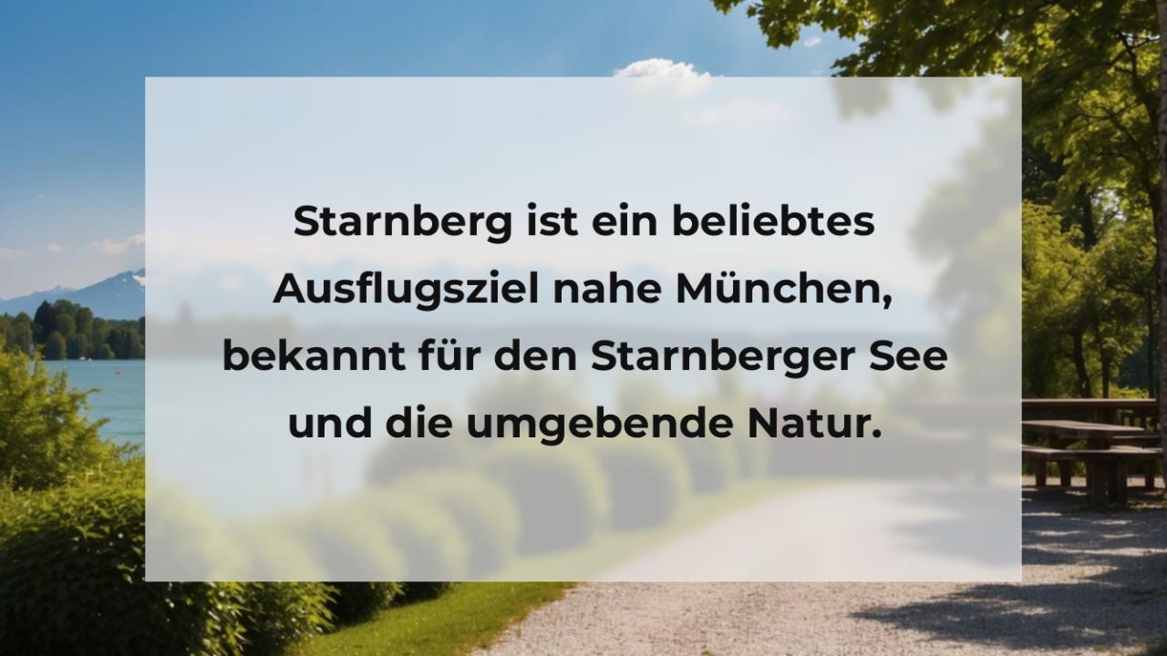 Starnberg ist ein beliebtes Ausflugsziel nahe München, bekannt für den Starnberger See und die umgebende Natur.