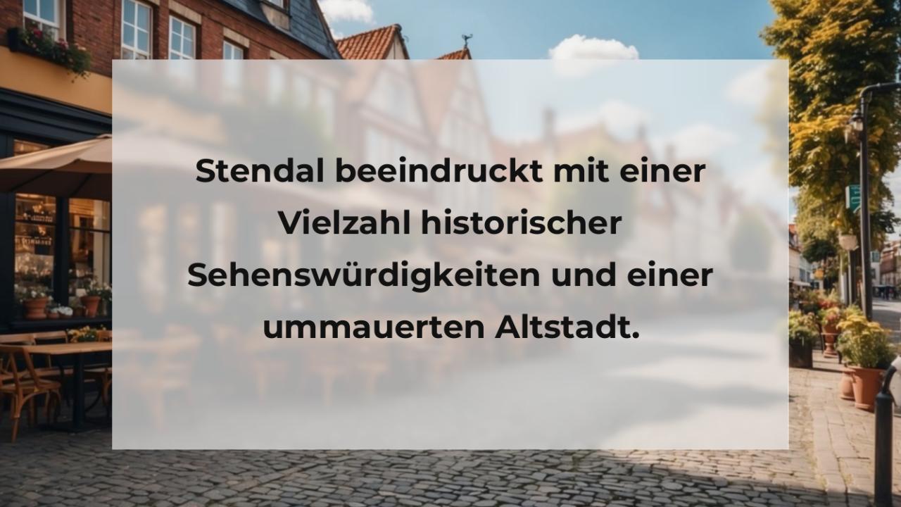 Stendal beeindruckt mit einer Vielzahl historischer Sehenswürdigkeiten und einer ummauerten Altstadt.