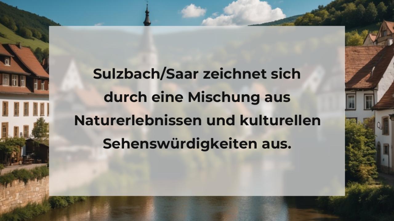 Sulzbach/Saar zeichnet sich durch eine Mischung aus Naturerlebnissen und kulturellen Sehenswürdigkeiten aus.