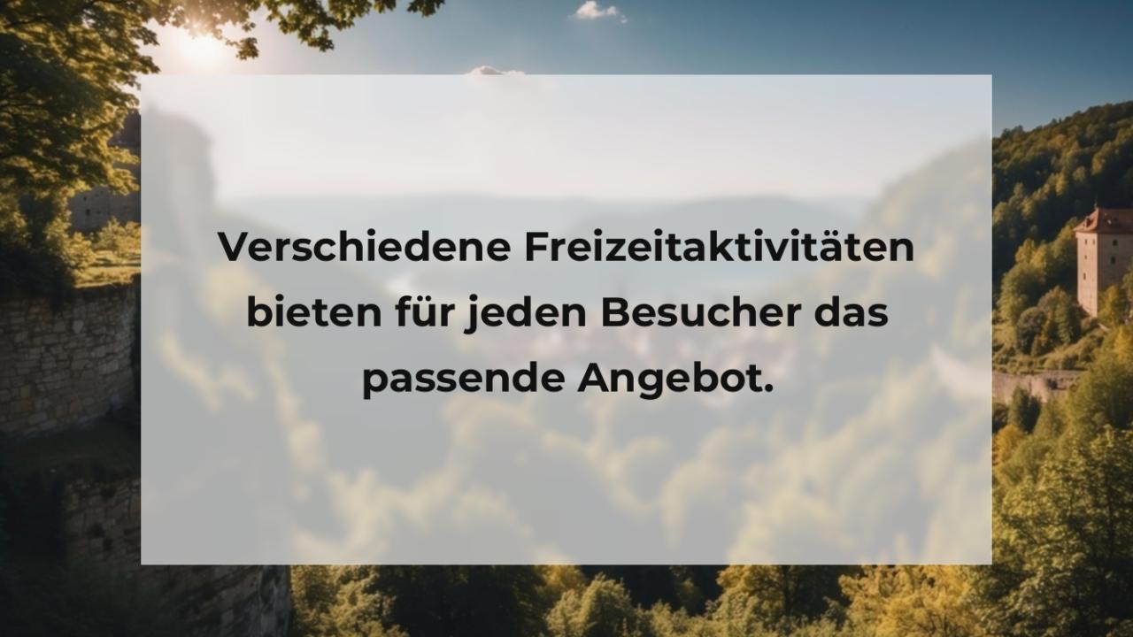 Verschiedene Freizeitaktivitäten bieten für jeden Besucher das passende Angebot.