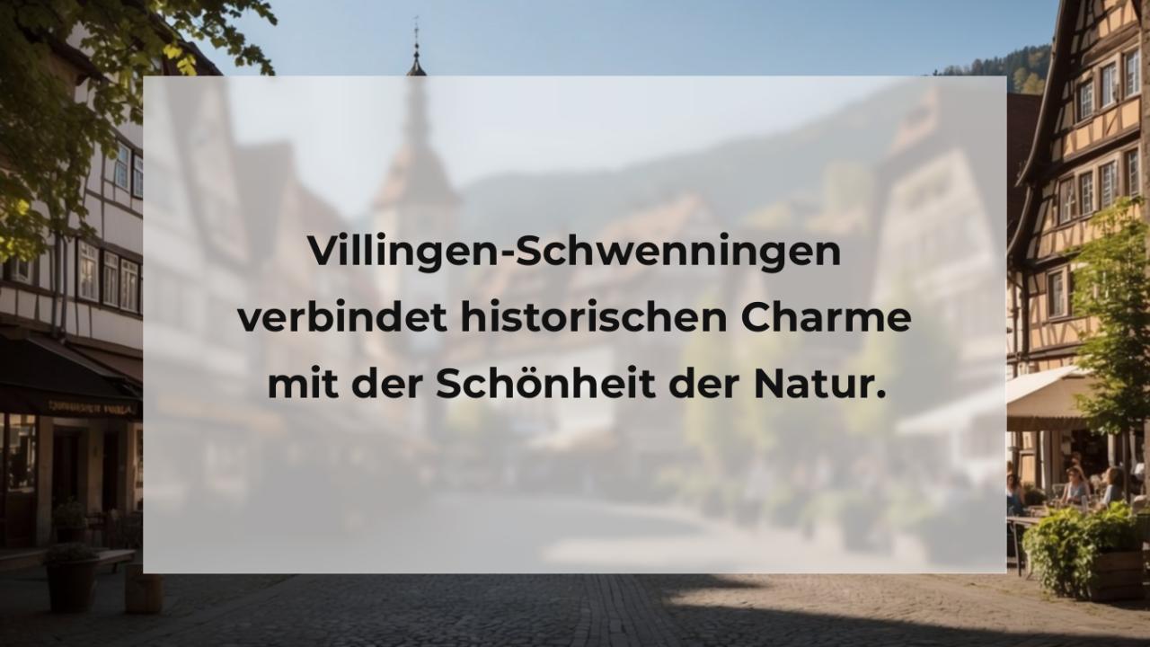 Villingen-Schwenningen verbindet historischen Charme mit der Schönheit der Natur.