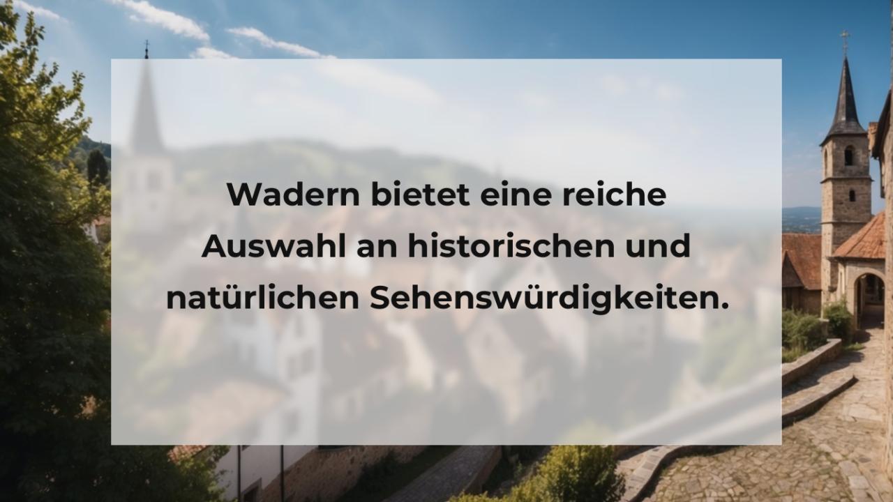 Wadern bietet eine reiche Auswahl an historischen und natürlichen Sehenswürdigkeiten.