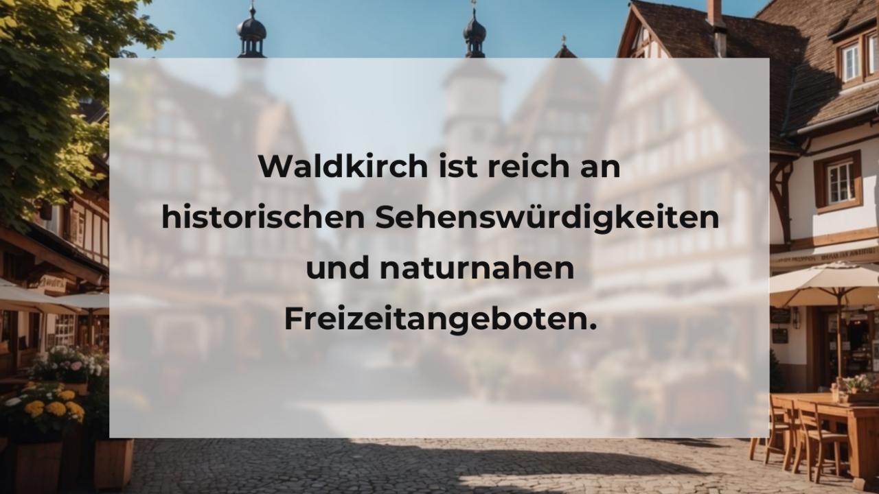 Waldkirch ist reich an historischen Sehenswürdigkeiten und naturnahen Freizeitangeboten.