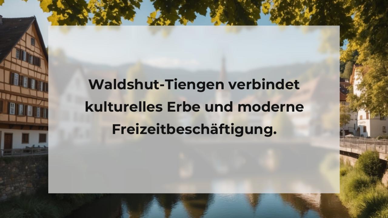 Waldshut-Tiengen verbindet kulturelles Erbe und moderne Freizeitbeschäftigung.