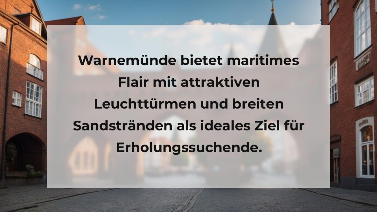 Warnemünde bietet maritimes Flair mit attraktiven Leuchttürmen und breiten Sandstränden als ideales Ziel für Erholungssuchende.