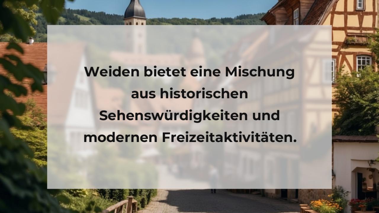 Weiden bietet eine Mischung aus historischen Sehenswürdigkeiten und modernen Freizeitaktivitäten.