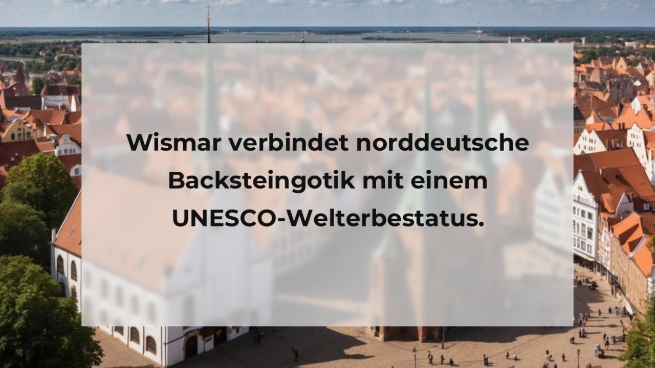 Wismar verbindet norddeutsche Backsteingotik mit einem UNESCO-Welterbestatus.