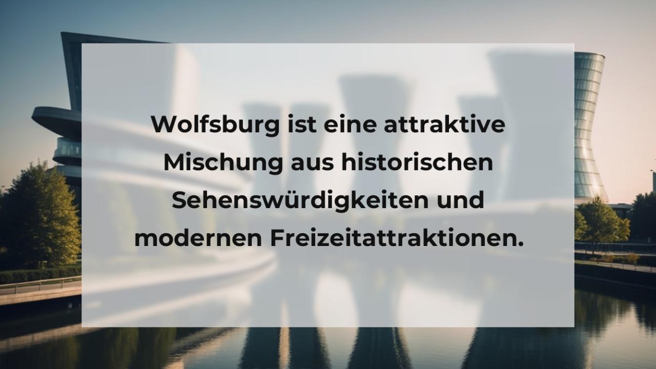 Wolfsburg ist eine attraktive Mischung aus historischen Sehenswürdigkeiten und modernen Freizeitattraktionen.