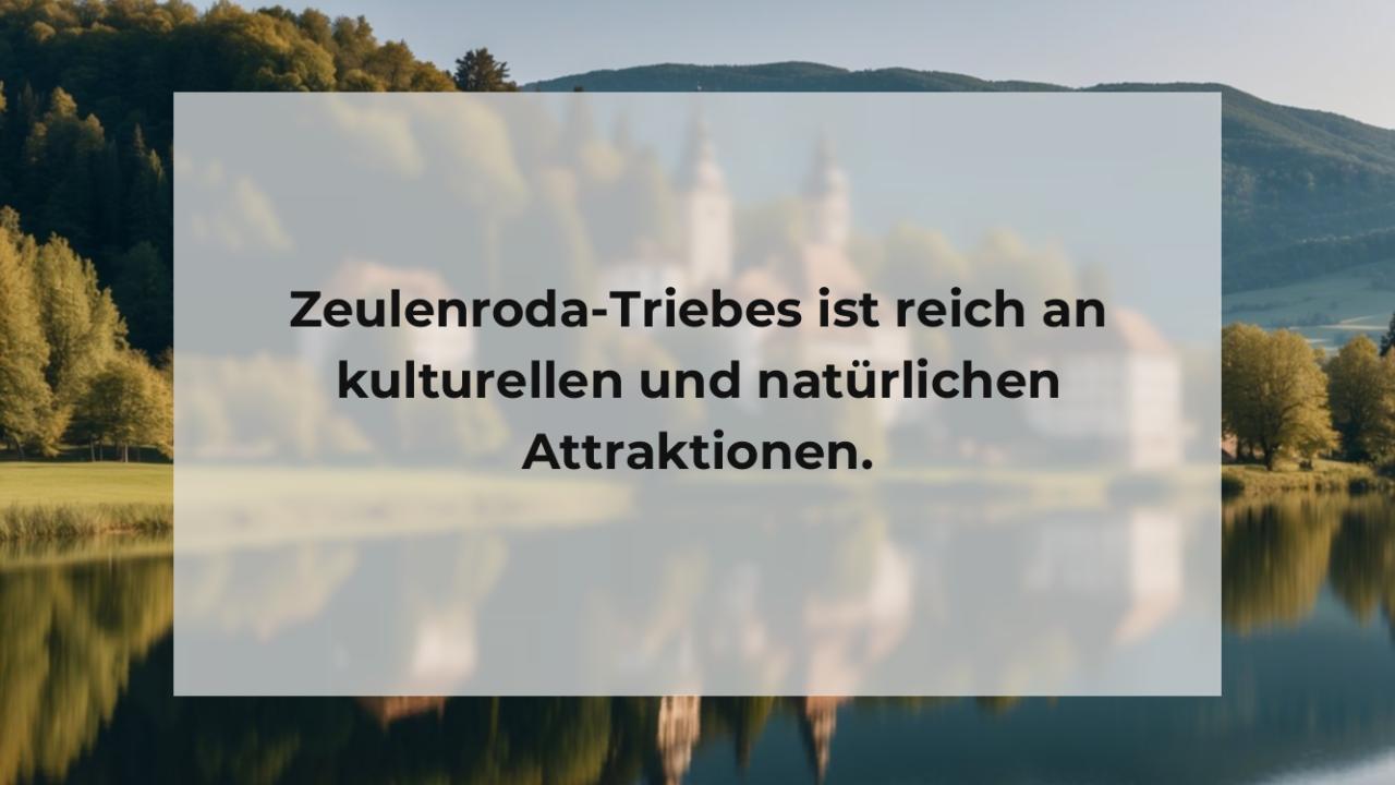 Zeulenroda-Triebes ist reich an kulturellen und natürlichen Attraktionen.