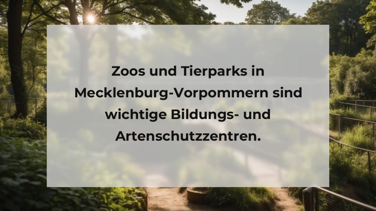 Zoos und Tierparks in Mecklenburg-Vorpommern sind wichtige Bildungs- und Artenschutzzentren.